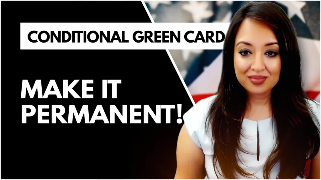 Conditional Green Card [Convert to Permanent!]